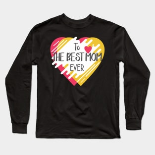 The Best Mom Ever T Shirts Long Sleeve T-Shirt